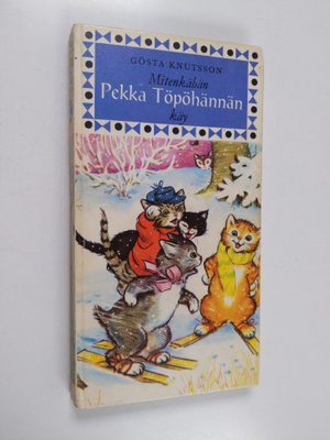 Gösta Knutsson : Mitenkähän Pekka Töpöhännän käy