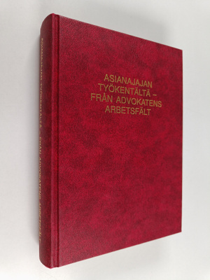 Asianajajan työkentältä = Från advokatens arbetsfält