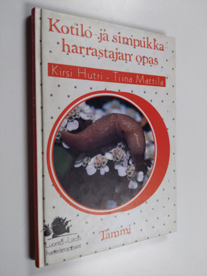 Kirsi Hutri Mattila : Kotilo- ja simpukkaharrastajan opas