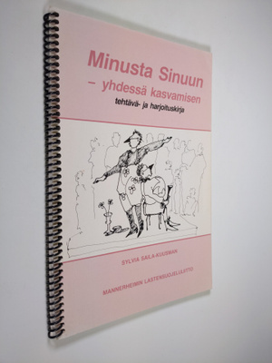 Sylvia Saila-Kuusman : Minusta sinuun : yhdessä kasvamise...