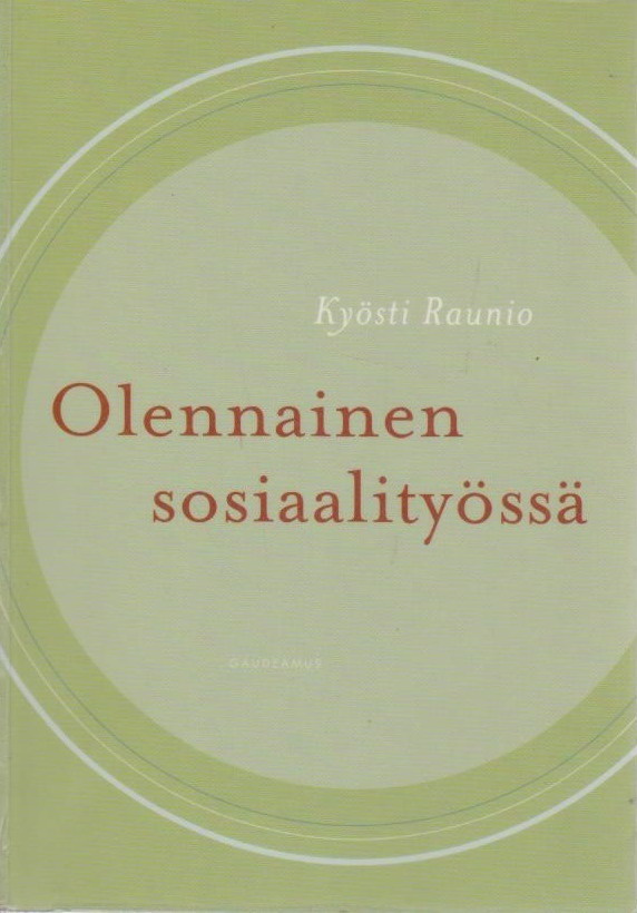 Kyösti Raunio: Olennainen sosiaalityössä