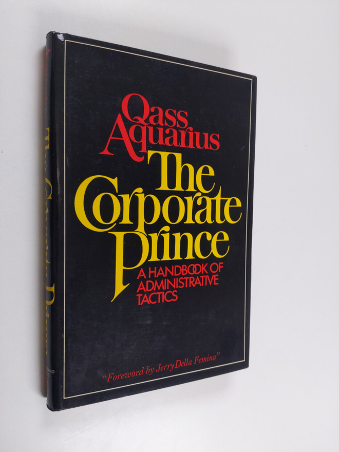 Qass Aquarius (Pseud.) : The Corporate Prince - A Handboo...
