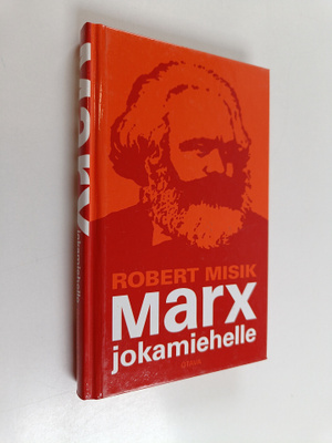 Robert Misik : Marx jokamiehelle