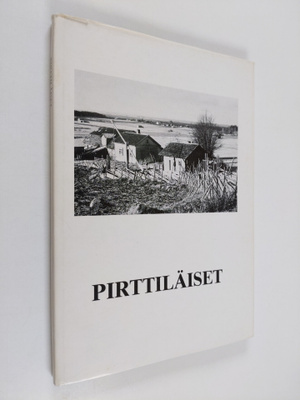 Johannes Laurila : Pirttiläiset (signeerattu, tekijän omi...