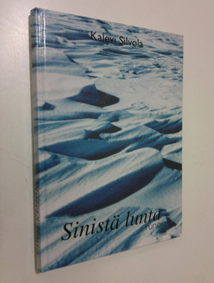 Kalevi Silvola : Sinistä lunta : runoja