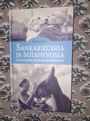 Eero Ojanen : Sankarikoiria ja sotahevosia 1p