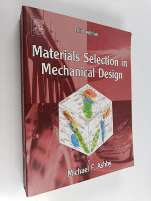 Michael F. Ashby : Materials selection in mechanical design