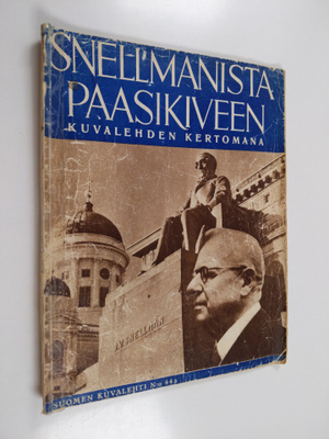 Snellmanista Paasikiveen : kuvalehden kertomana