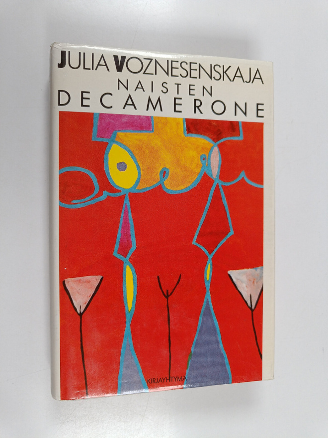 Julia Voznesenskaja : Naisten Decamerone