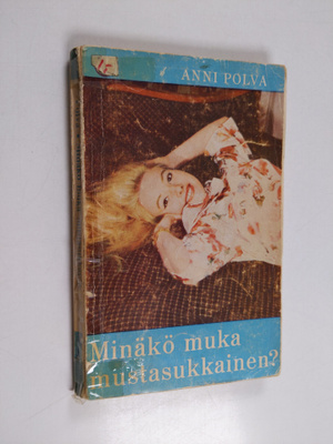Anni Polva : Minäkö muka mustasukkainen