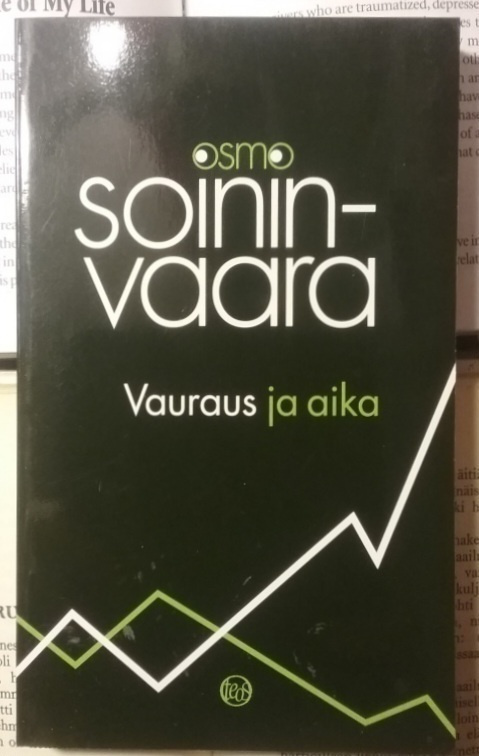 Osmo Soininvaara - Vauraus ja aika (pokkari)