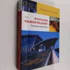 Kaija Junkkari : Nykyajan paimentolaiset : työ ja koti ma... - pikkukuva 1