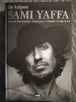 Tommi Liimatta: Sami Yaffa - tie taipuu - omaelämäkerta