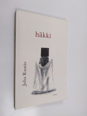 Juha Rautio : Häkki (tekijän omiste, signeerattu)