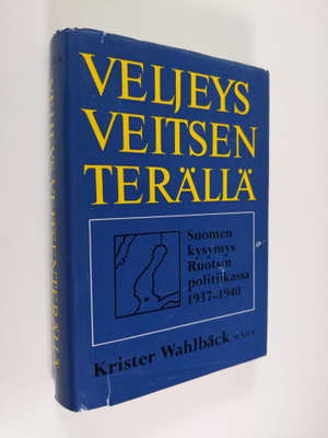 Krister Wahlbäck : Veljeys veitsenterällä : Suomen-kysymy...