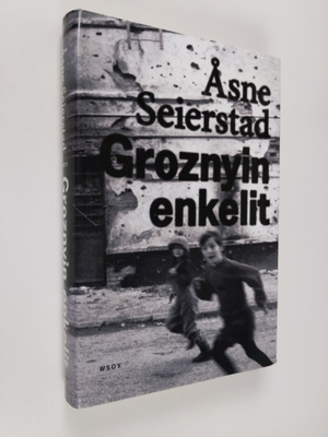 Åsne Seierstad : Groznyin enkelit