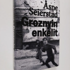 Åsne Seierstad : Groznyin enkelit - pikkukuva 1