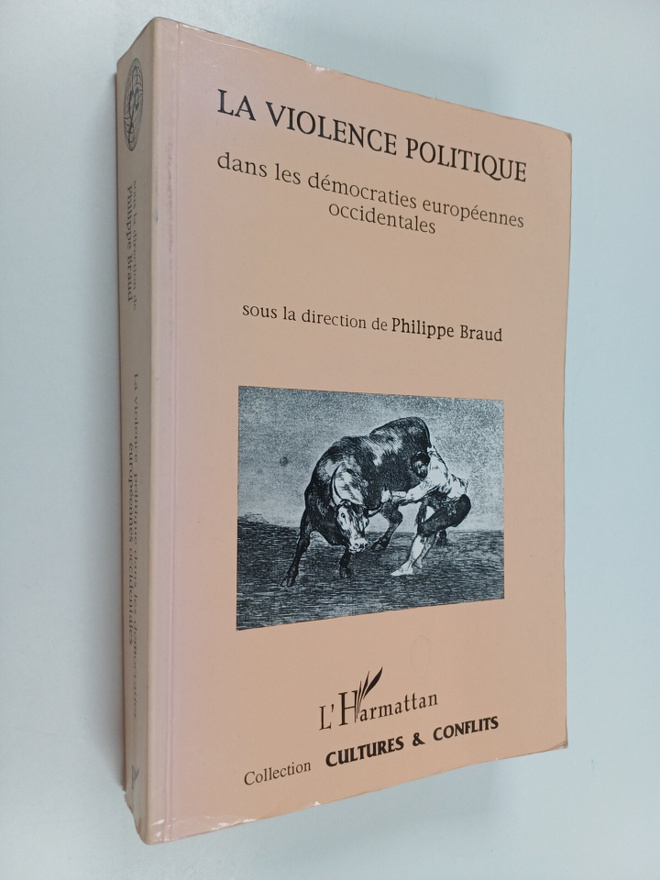 Philippe Braud ym. : La violence politique dans les democ...