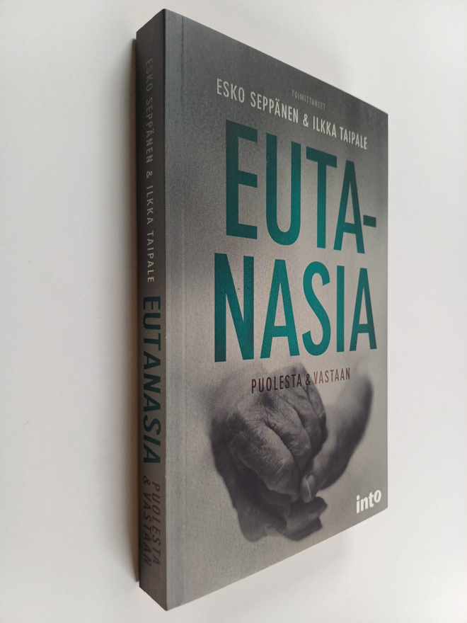Esko Seppänen ym. : Eutanasia : puolesta & vastaan