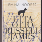 Emma Hooper: Etta ja Otto ja Russell ja James - pikkukuva 1