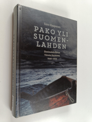 Eero Haapanen : Pako yli Suomenlahden : ihmissalakuljetus...