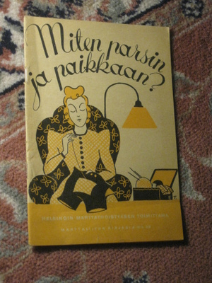 Miten parsin ja paikkaan?   Teerisuo, Irja  1941