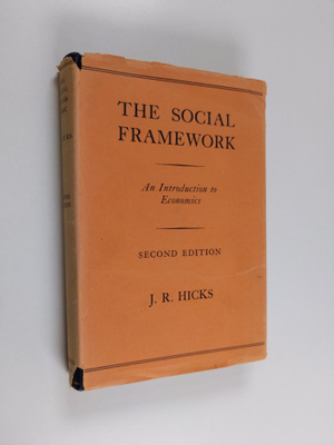 J. R. Hicks : The social framework : an introduction to e...