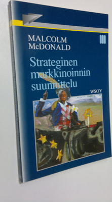 Malcolm McDonald : Strateginen markkinoinnin suunnittelu
