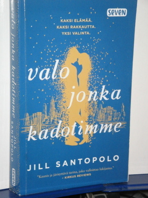 Jill Santopolo : valo jonka kadotimme