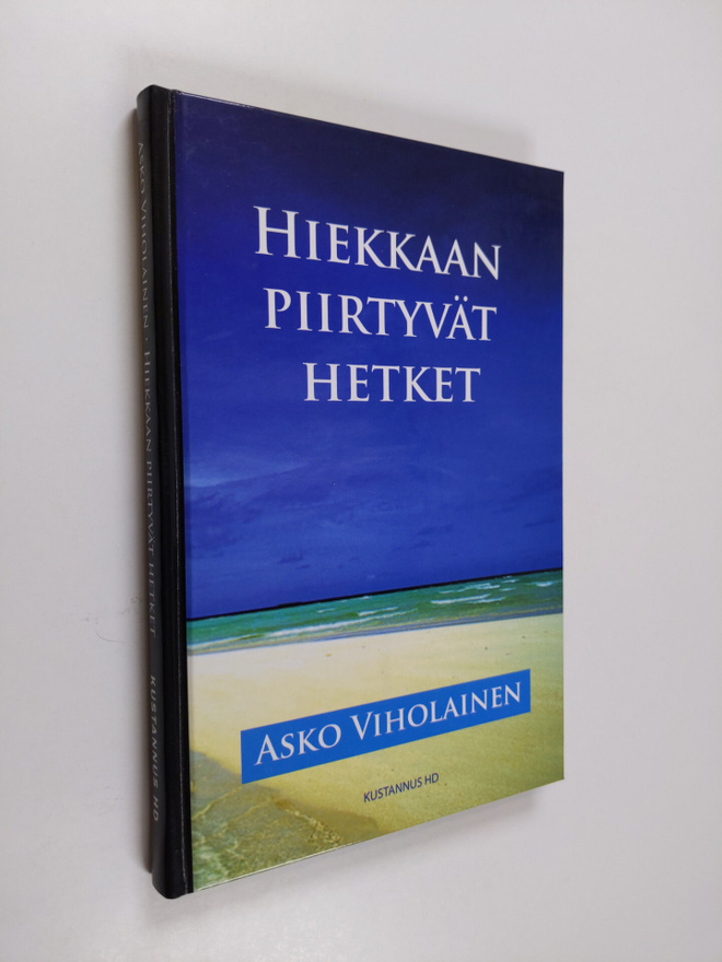 Asko Viholainen : Hiekkaan piirtyvät hetket (signeerattu,...
