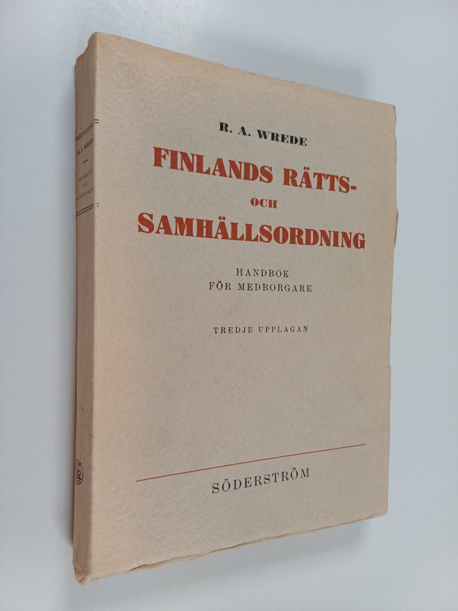 R.A. [Rabbe Axel] Wrede : Finlands Rätts- och Samhällsord...