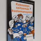 Reetta Koski : Kokousten seitsemän kuolemansyntiä : paran... - pikkukuva 1