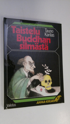 Tauno Karilas : Taistelu Buddhan silmästä