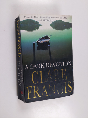 Clare Francis : A dark devotion