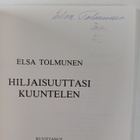 Elsa Tolmunen : Hiljaisuuttasi kuuntelen (signeerattu) - pikkukuva 3