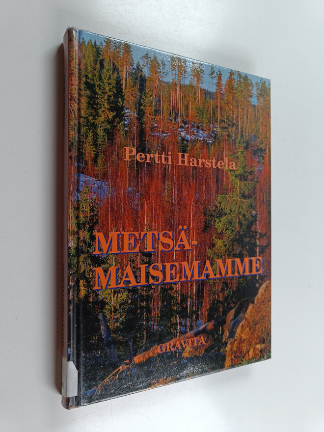 Pertti Harstela : Metsämaisemamme