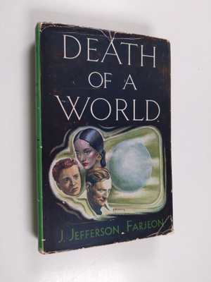 Joseph Jefferson Farjeon : Death of a World
