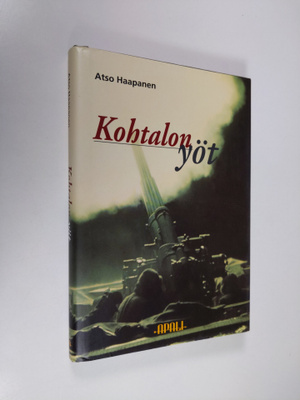 Atso Haapanen : Kohtalon yöt : Helsingin suurpommitukset ...