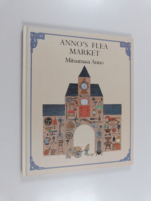 Mitsumasa Anno : Anno's Flea Market