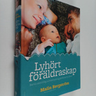 Malin Bergström : Lyhört föräldraskap : barns utveckling ... - pikkukuva 1