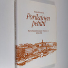 Reino Kavantola : Porilainen petiitti : Porin Kirjatyönte... - pikkukuva 1