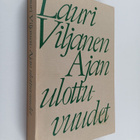 Lauri Viljanen : Ajan ulottuvuudet : kotimaisen ja yleise... - pikkukuva 1