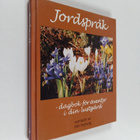 Nils Nyberg : Jordspråk - dagbok för äventyr i din lustgård - pikkukuva 1
