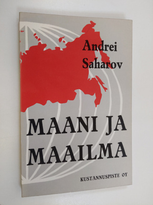 Andrei Saharov : Maani ja maailma