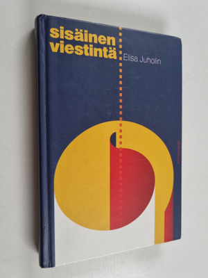 Elisa Juholin : Sisäinen viestintä