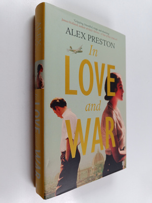 Alex Preston : In Love and War