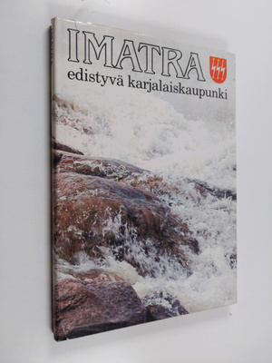 Imatra : edistyvä karjalaiskaupunki