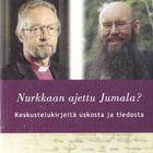 Juha Pihkala / Esko Valtaoja: Nurkaan ajettu Jumala? (nide) - pikkukuva 1