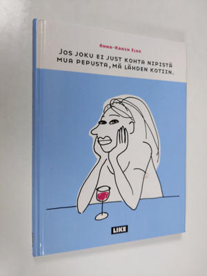 Anna-Karin Elde : Jos joku ei just kohta nipistä mua pepu...