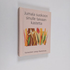 Jumala suokoon sinulle taivaan kastetta : siunauksen sano... - pikkukuva 1